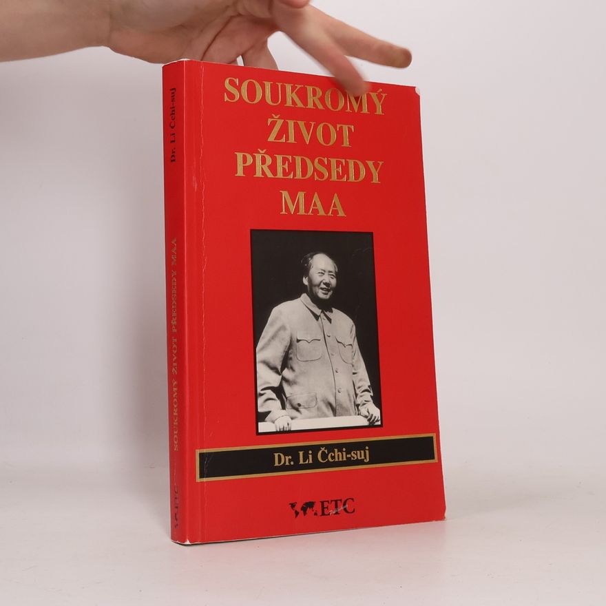 Li Zhisui Soukromý život předsedy Maa