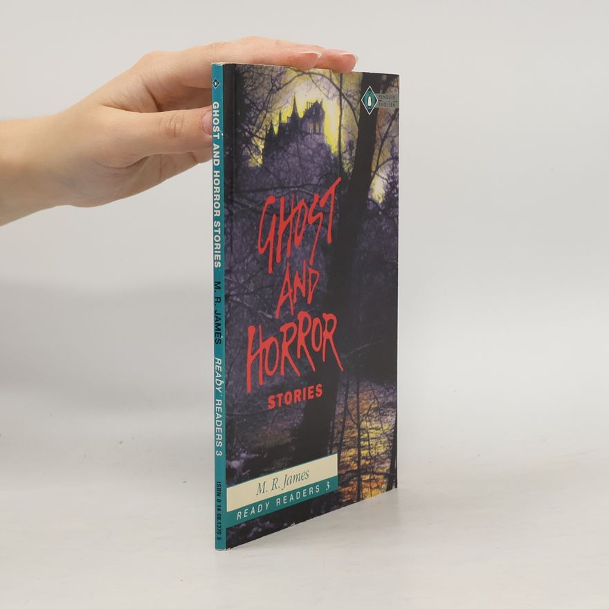 M. R. James Ghost and Horror Stories