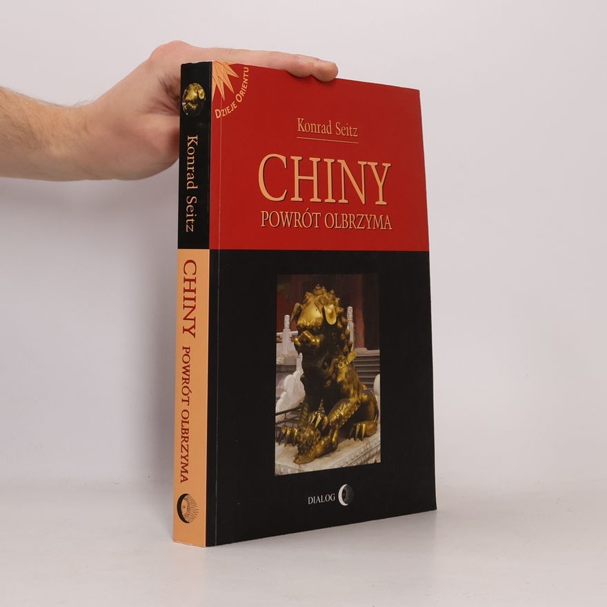 Konrad Seitz Dzieje Orientu: Chiny. Powrót olbrzyma