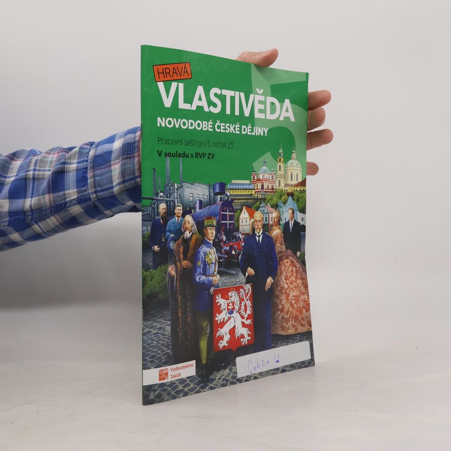 Kolektiv autorů Hravá vlastivěda 5 Novodobé české dejiny