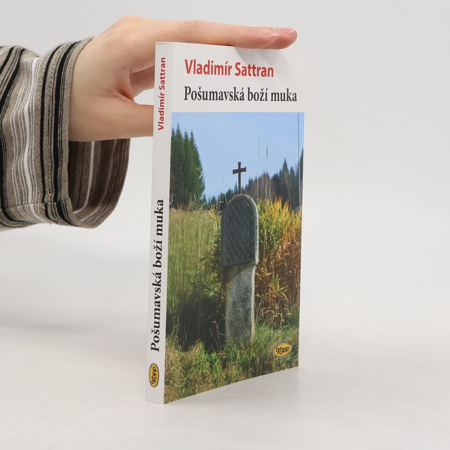 Vladimír Sattran Pošumavská boží muka