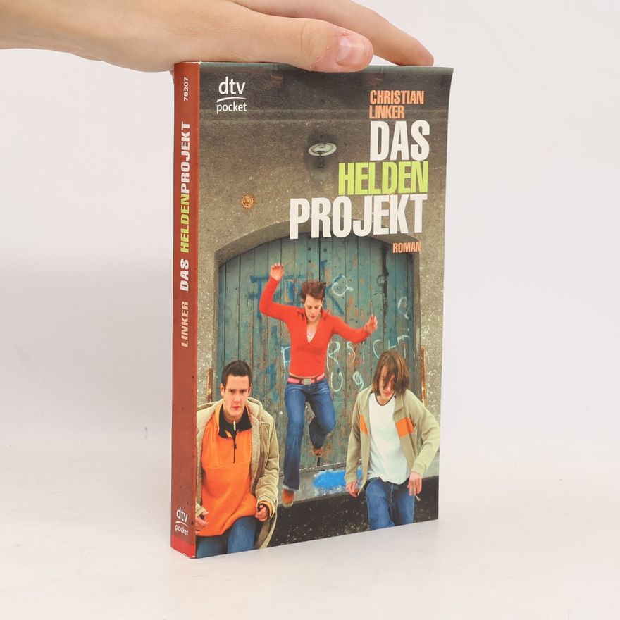 Christian Linker Das Heldenprojekt