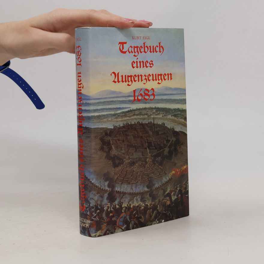 Anselm von P. Tagebuch eines Augenzeugen 1683