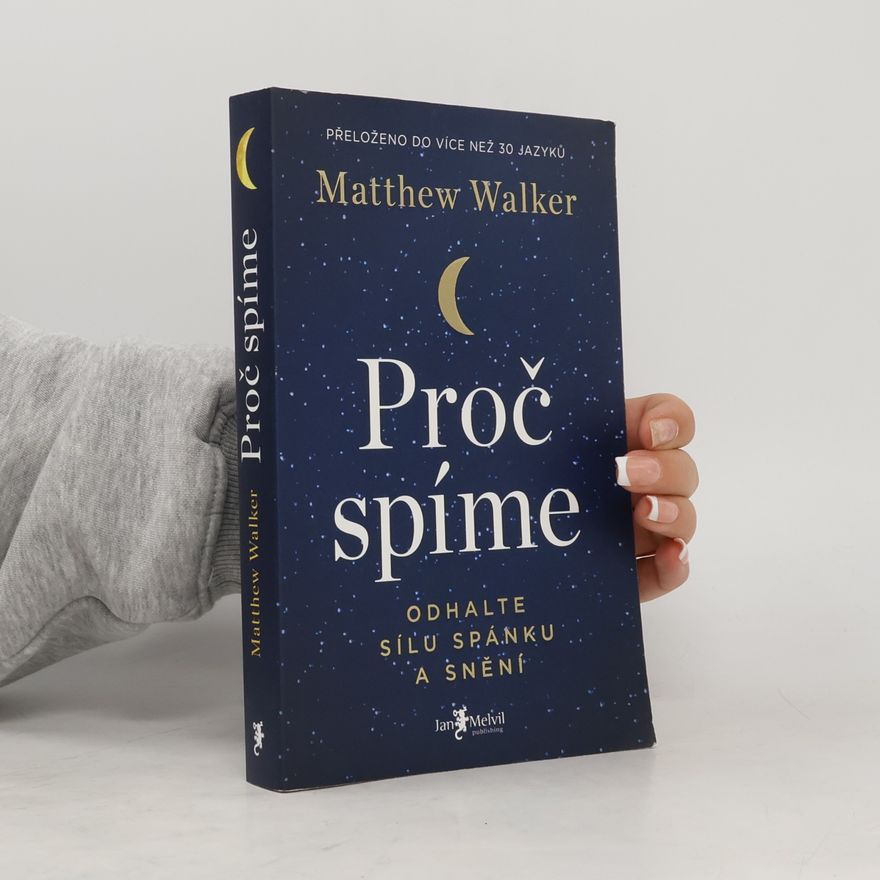 Matthew Walker Proč spíme