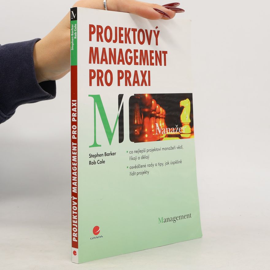 Stephen Barker Projektový management pro praxi