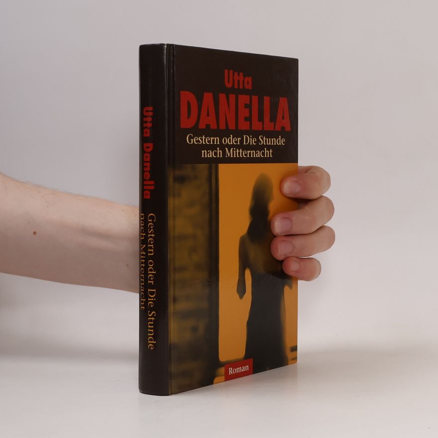 Utta Danella Gestern oder die Stunde nach Mitternacht