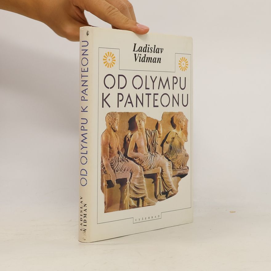 Ladislav Vidman Od Olympu k Panteonu