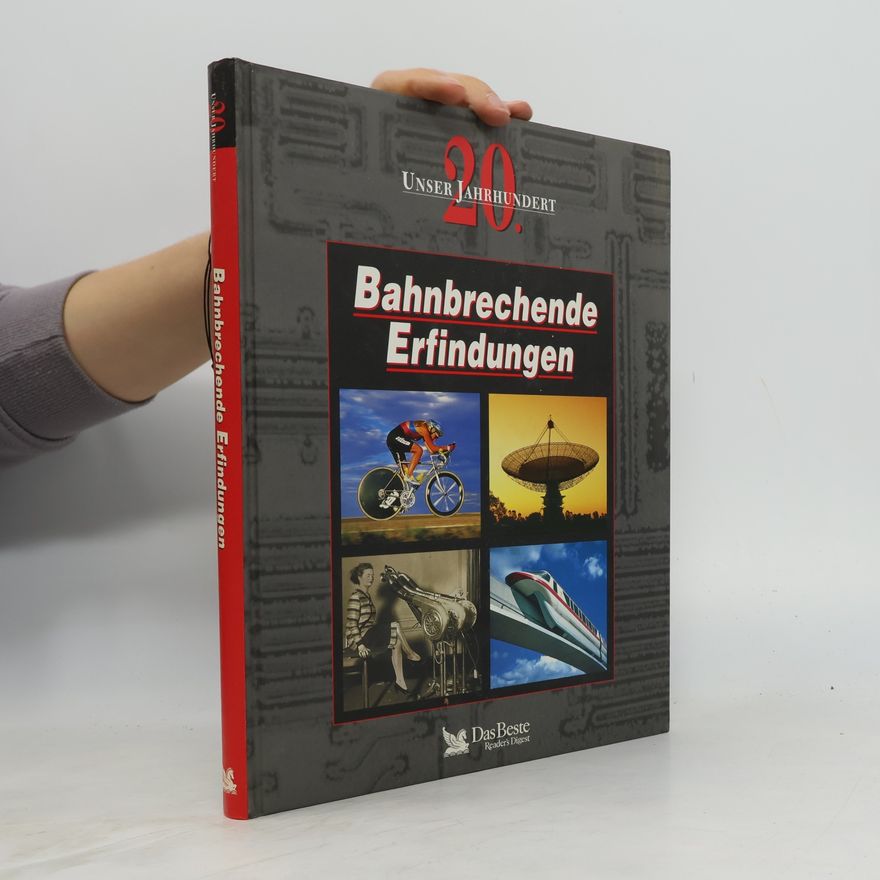 Autorenkollektiv Bahnbrechende Erfindungen. Unser 20. Jahrhundert