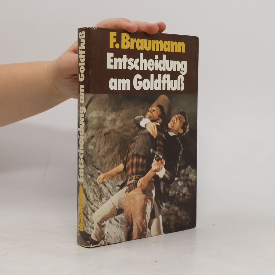 F. Braumann Entscheidung am Goldfluss