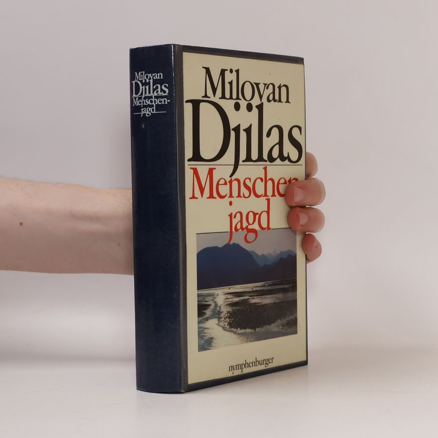 Milovan Đilas Menschenjagd