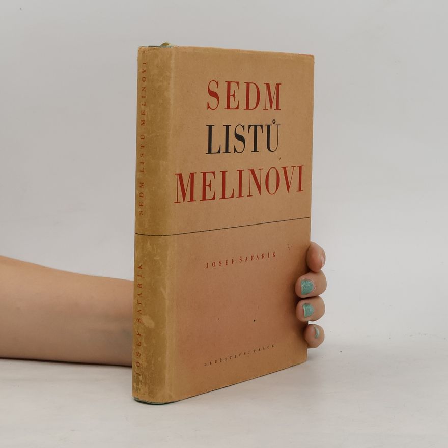 Josef Šafařík Sedm listů Melinovi