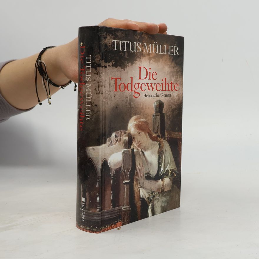 Titus Müller Die Todgeweihte