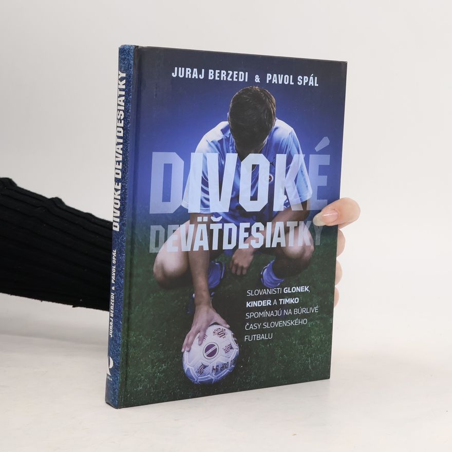 Pavol Spál Divoké deväťdesiatky