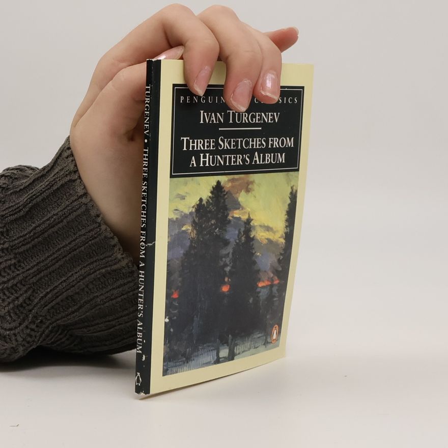 Turgenev Ivan Sergeevich Penguin Classics: Three Sketches From A Hunter's Album