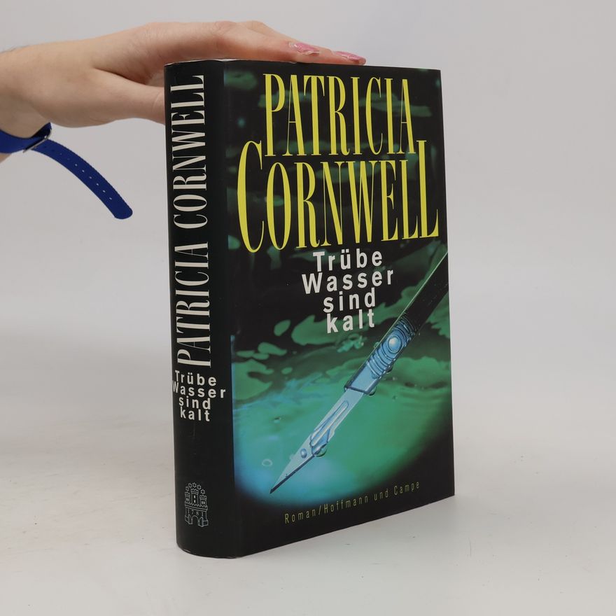 Patricia Cornwell Trübe Wasser sind kalt