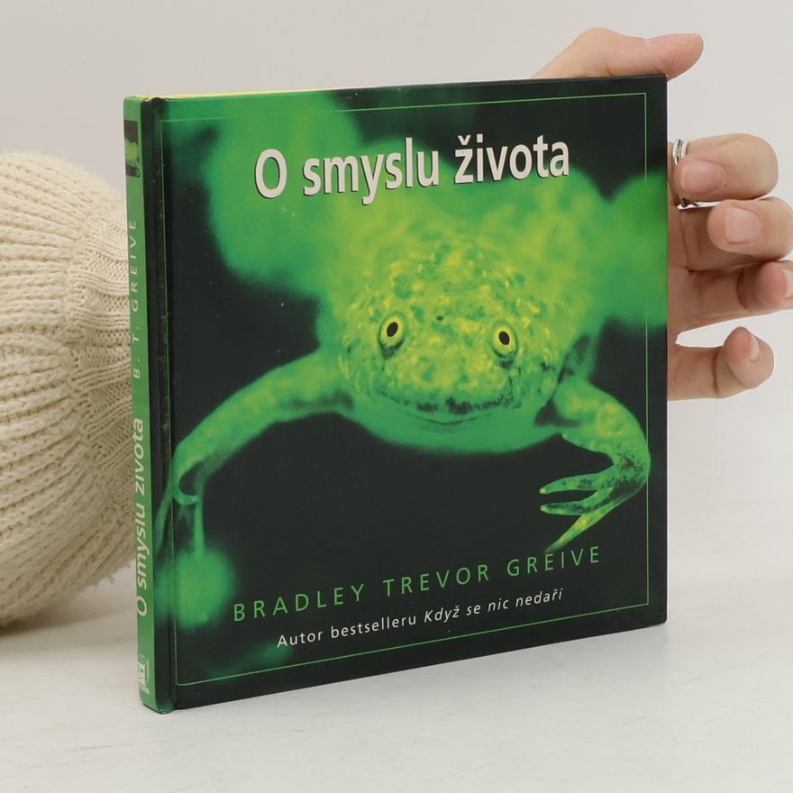 Bradley Trevor Greive O smyslu života