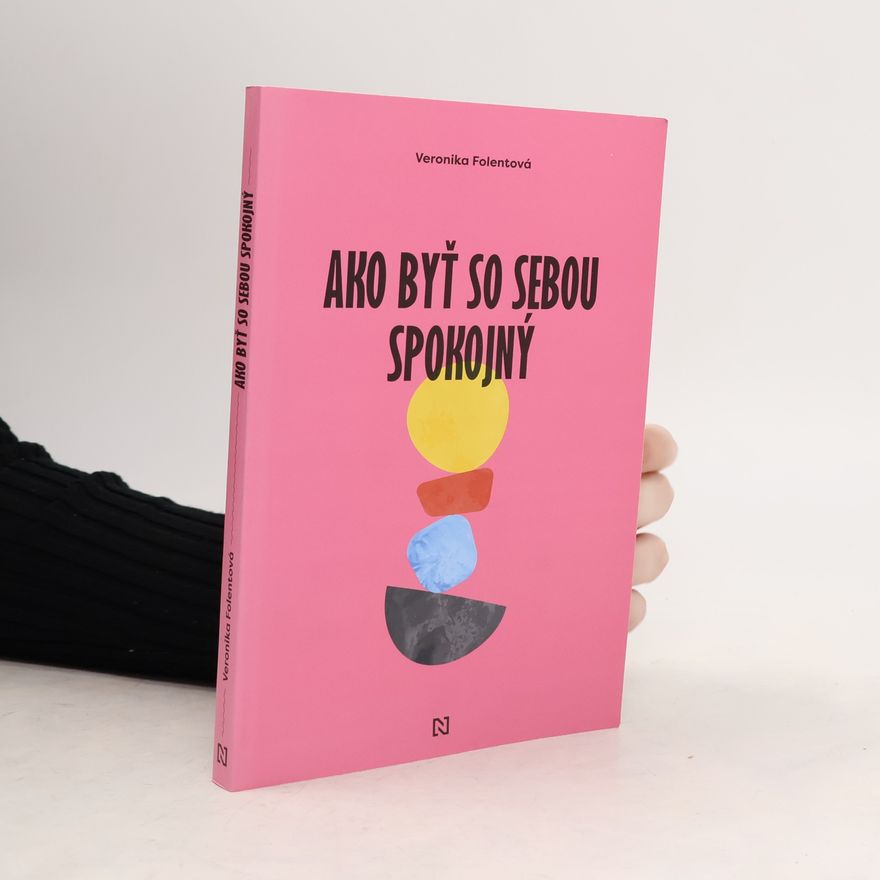 Veronika Folentová Ako byť so sebou spokojný