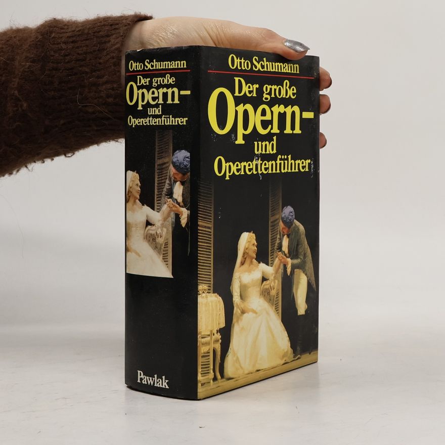Otto Schumann Der grosse Opern- und Operettenführer
