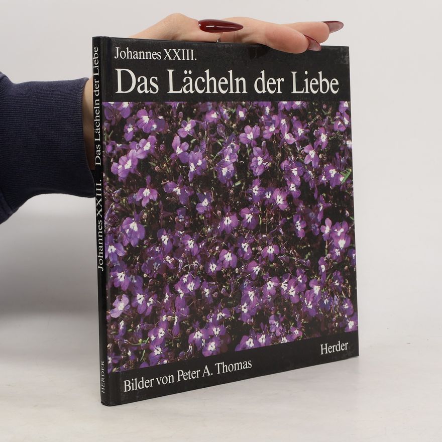 Johannes XXIII. Das Lächeln der Liebe
