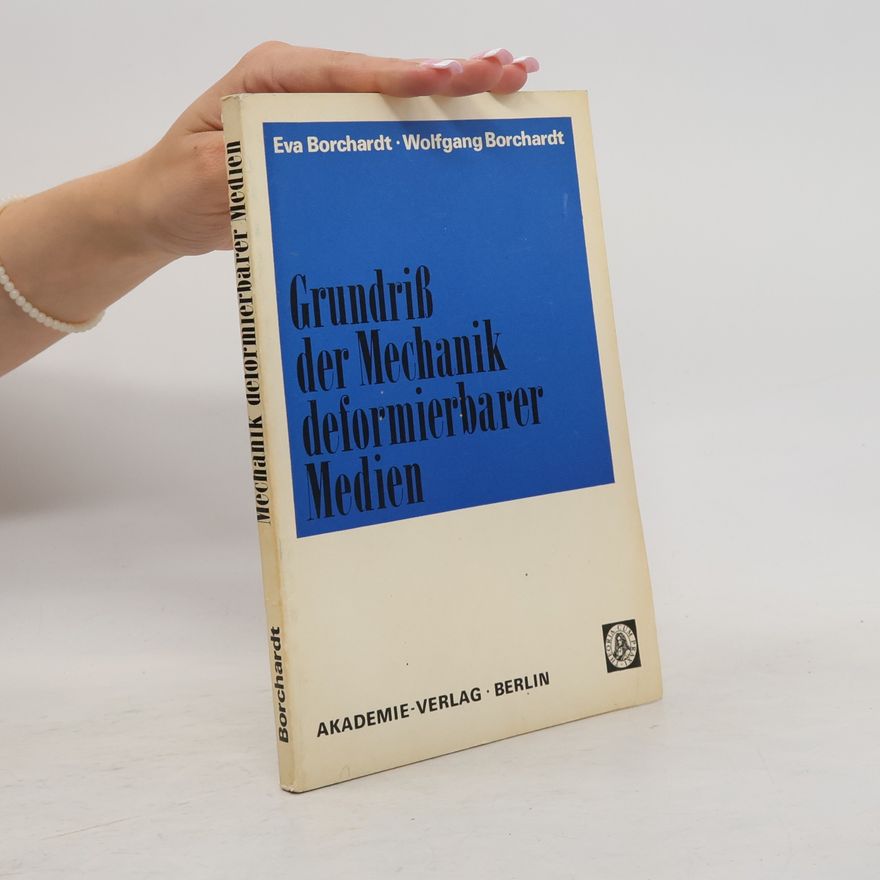 Eva Borchardt Grundriß der Mechanik deformierbarer Medien