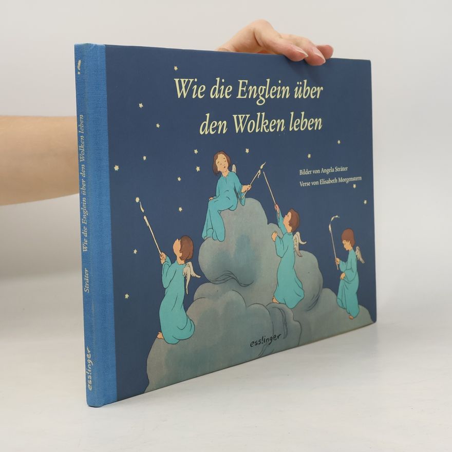 Elisabeth Morgenstern Wie die Englein über den Wolken leben