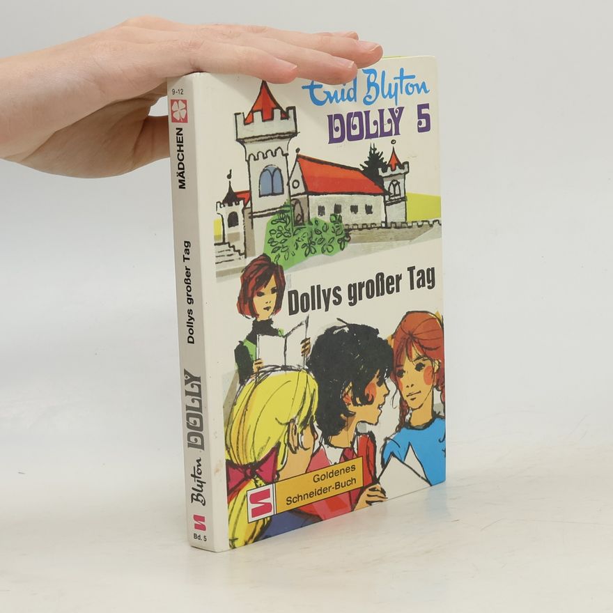 Enid Blyton Dolly 5. Dollys großer Tag