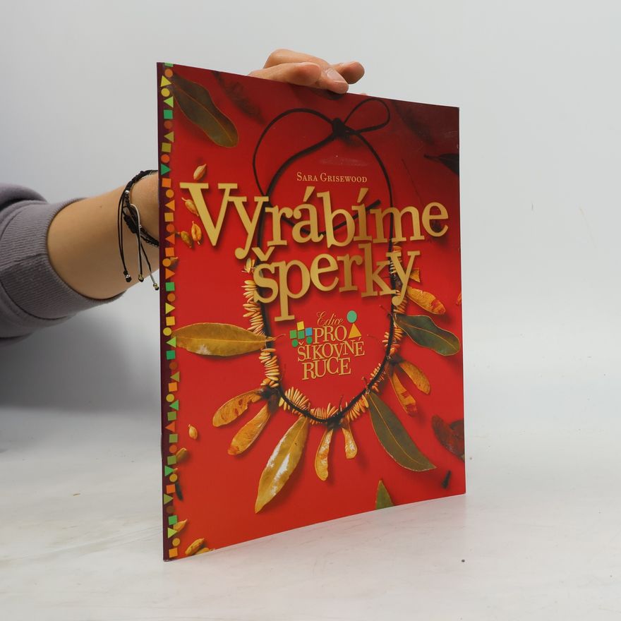 Sara Grisewood Vyrábíme šperky