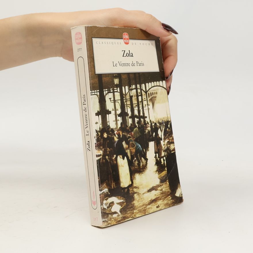 Émile Zola Le Ventre de Paris