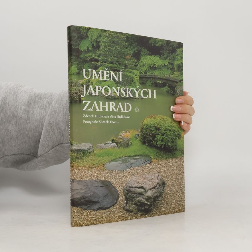 Věnceslava Hrdličková Umění japonských zahrad