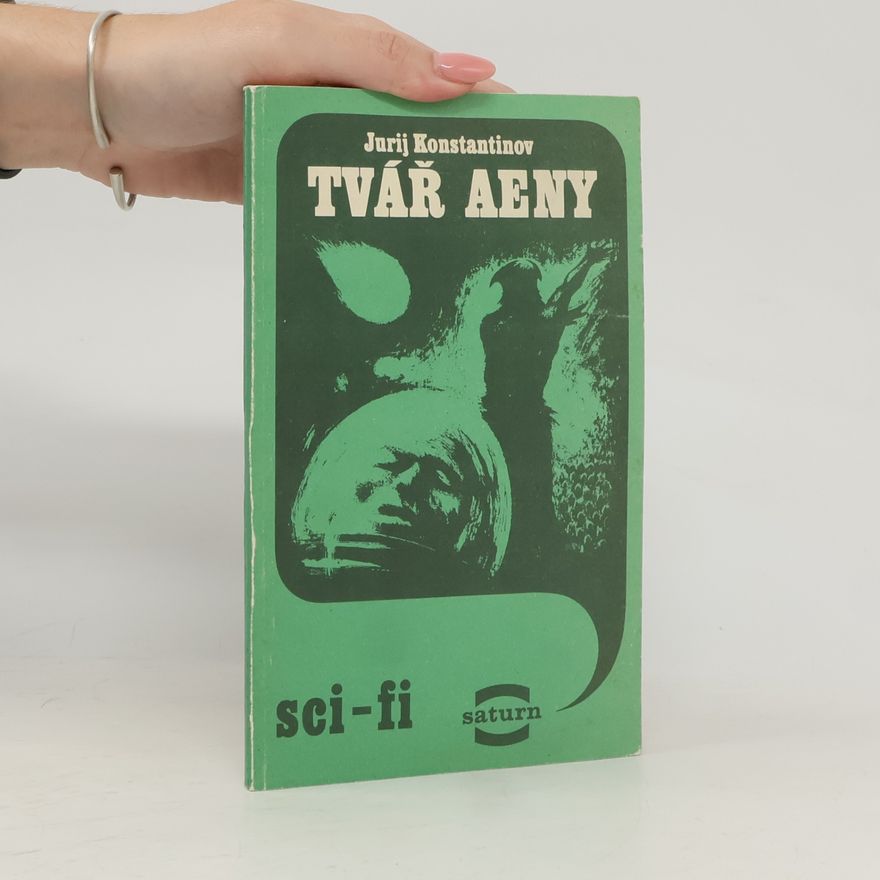 Jurij Ivanovič Konstantinov Tvář Aeny