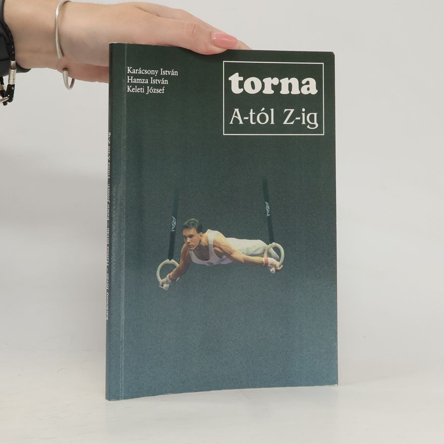 Karácsony István Torna A-tól Z-ig