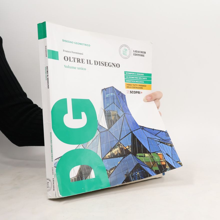 Franco Formisani Disegno geometrico - unico: Oltre il disegno. Per le scuole superiori. Con e-book. Con espansione online