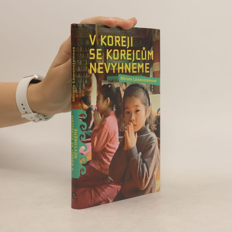 Miriam Löwensteinová V Koreji se Korejcům nevyhneme