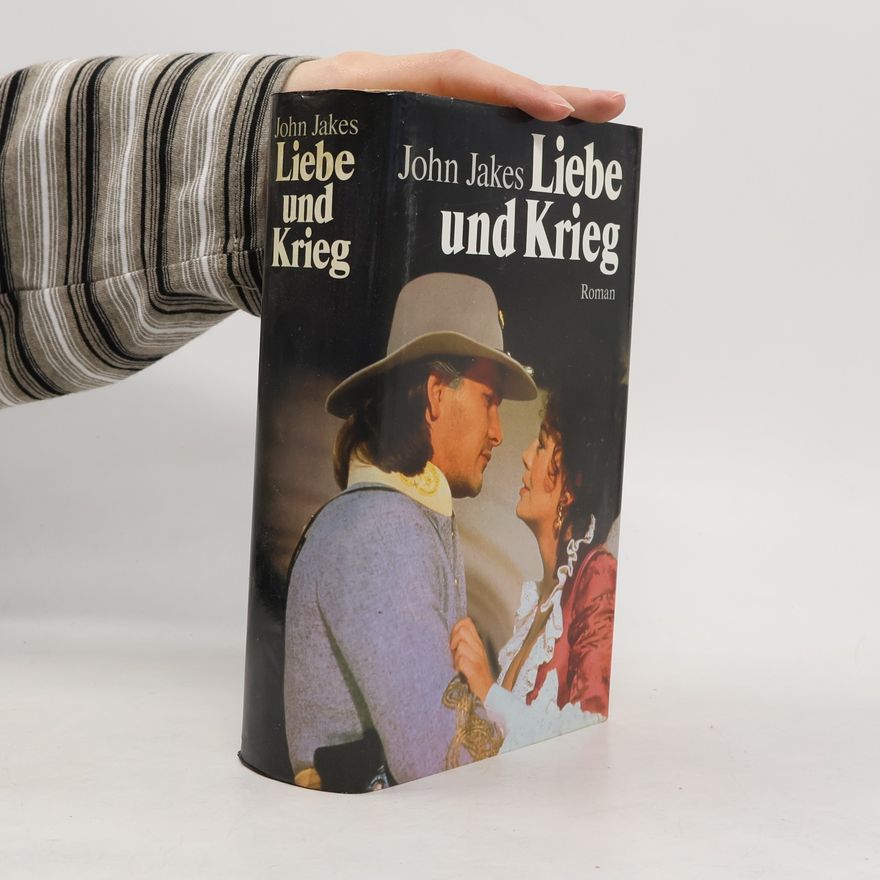 John Jakes Liebe und Krieg