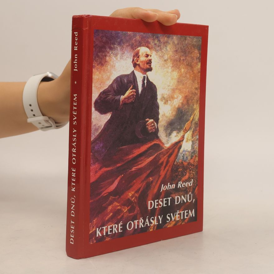 John Reed Deset dnů, které otřásly světem
