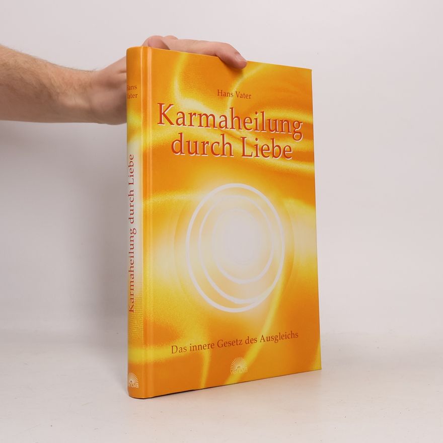 Hans Vater Karmaheilung durch Liebe