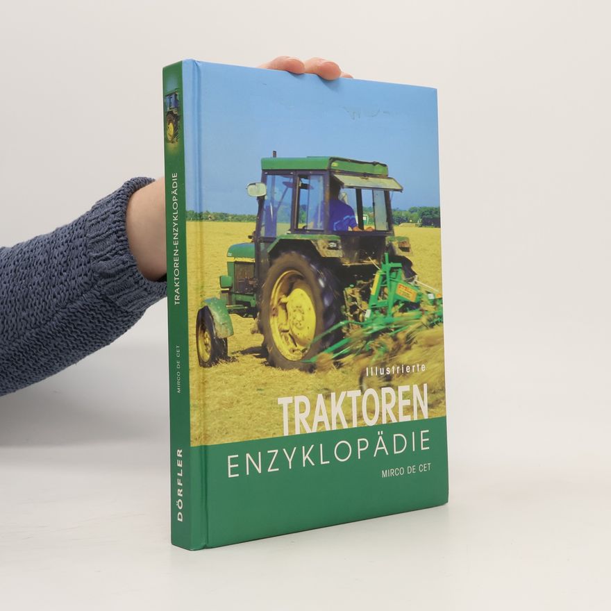 Mirco De Cet Illustrierte Traktoren-Enzyklopädie