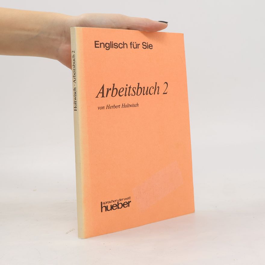 Herbert Holtwisch Englisch für Sie. Arbeitsbuch 2