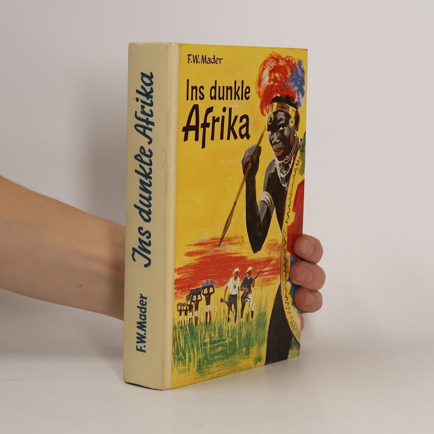 F.W. Mader Ins dunkle Afrika