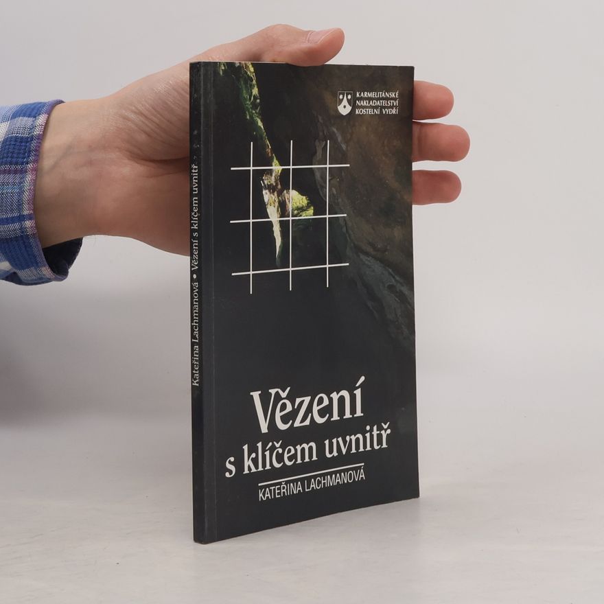 Katerina Lachmanová Vězení s klíčem uvnitř