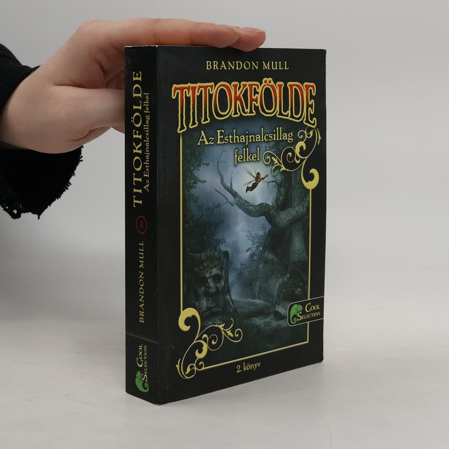 Brandon Mull Titokfölde - 2: Az Esthajnalcsillag felkel