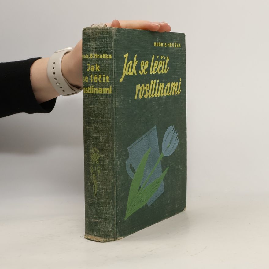Blahoslav Hruška Jak se léčit rostlinami