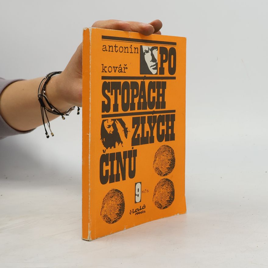 Antonín Kovář Po stopách zlých činů