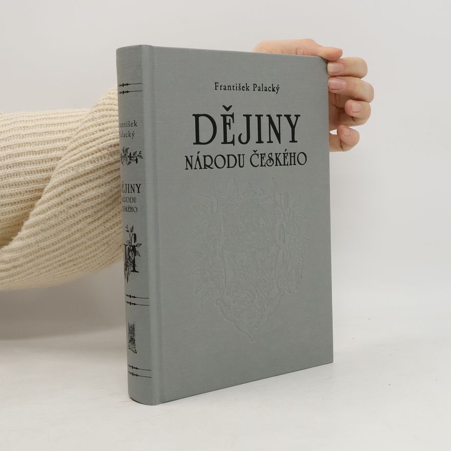 František Palacký Dějiny národu českého II. Knihy 6 až 10