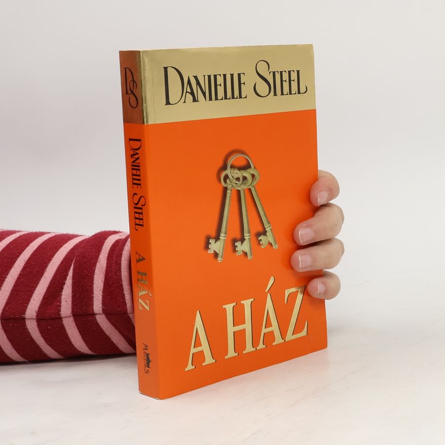 Danielle Steel A Ház