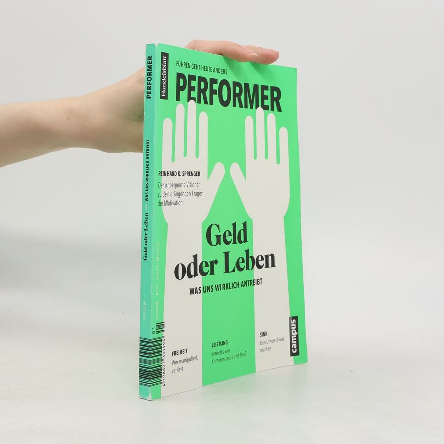 Reinhard K. Sprenger Geld oder Leben