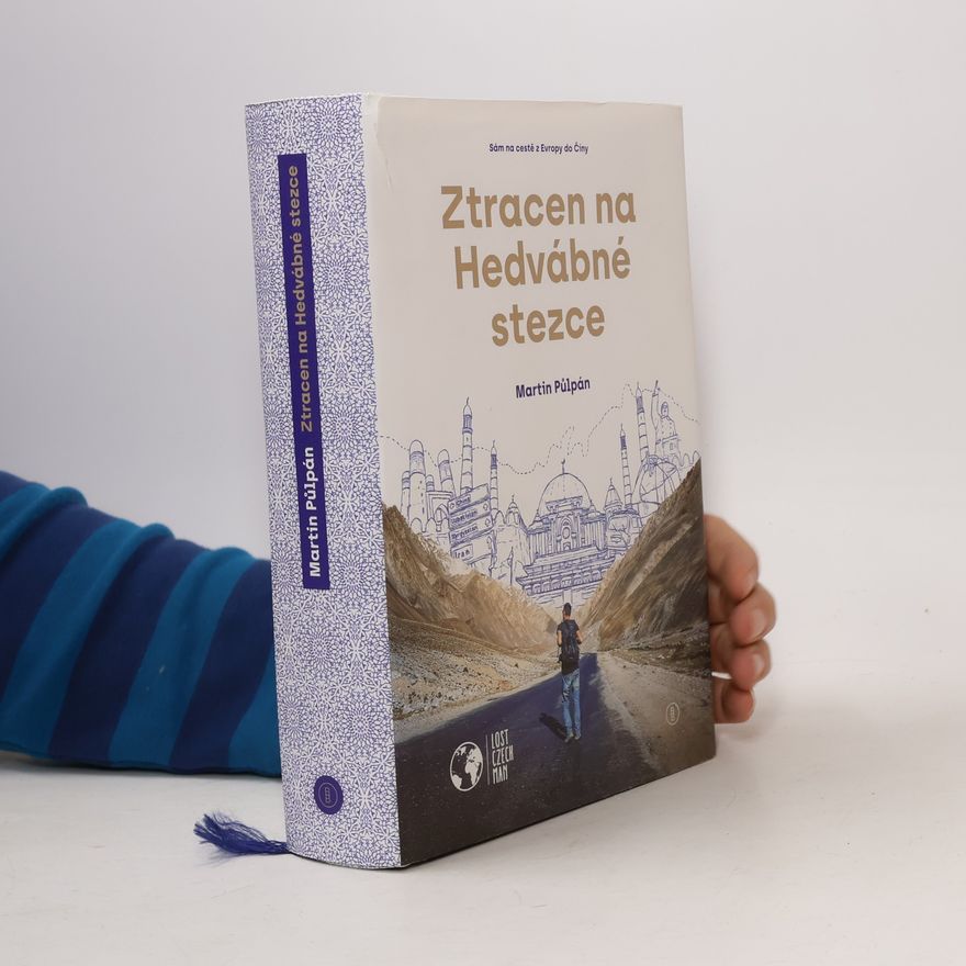 Martin Půlpán Ztracen na Hedvábné stezce