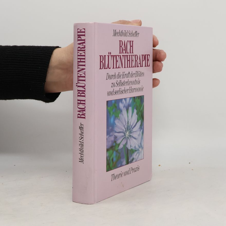 Mechthild Scheffer Bach Blütentherapie