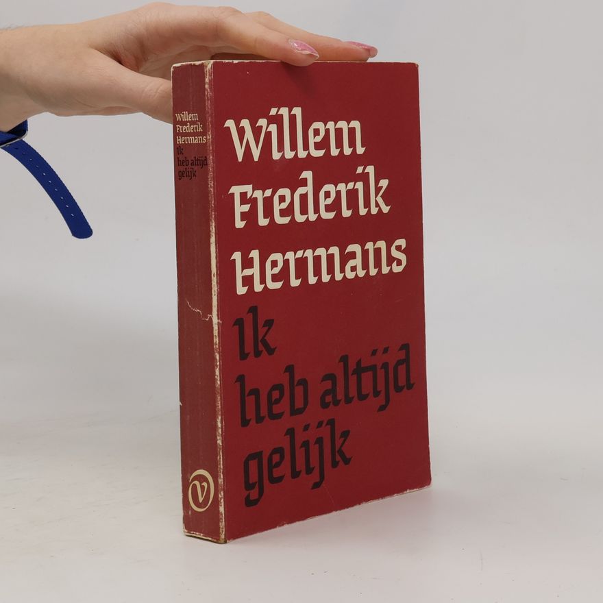 Willem Frederik Hermans Ik heb altijd gelijk