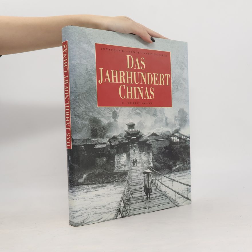 Jonathan Spence Das Jahrhundert Chinas